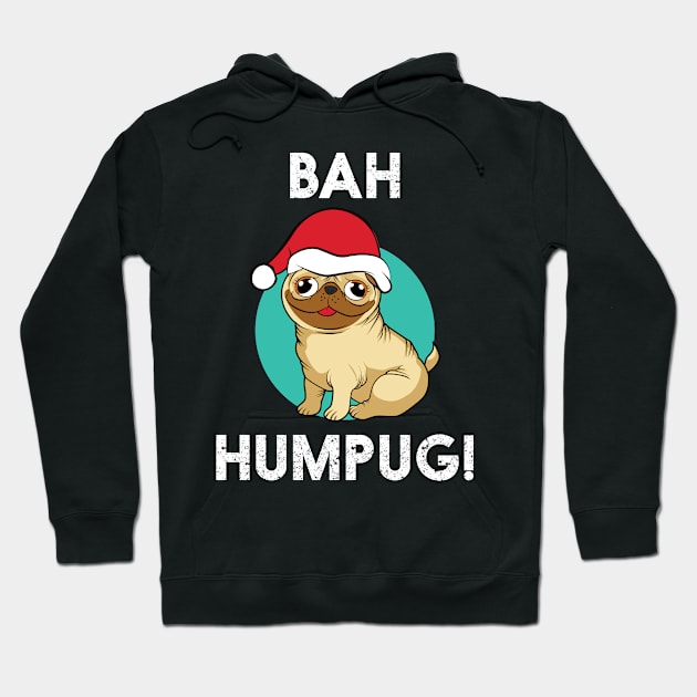 'Bah Humpug!' Cute Christmas  Pug Hoodie by ourwackyhome